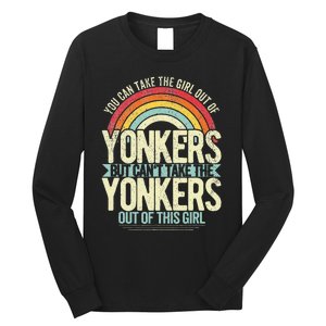 Girl Out Of Yonkers New York Hometown Home Yonkers Long Sleeve Shirt