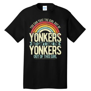 Girl Out Of Yonkers New York Hometown Home Yonkers Tall T-Shirt