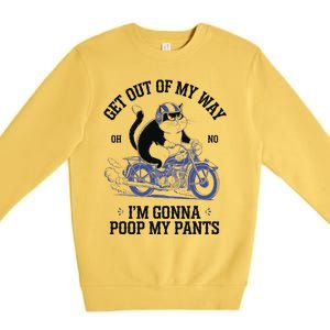 Get Out Of My Way Gonna Poop My Pants Funny Adult Humor Meme Premium Crewneck Sweatshirt