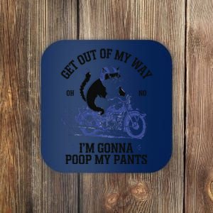 Get Out Of My Way Gonna Poop My Pants Funny Adult Humor Meme Coaster