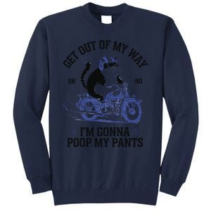 Get Out Of My Way Gonna Poop My Pants Funny Adult Humor Meme Tall Sweatshirt