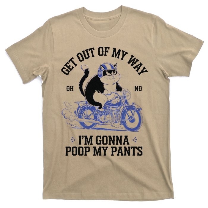 Get Out Of My Way Gonna Poop My Pants Funny Adult Humor Meme T-Shirt