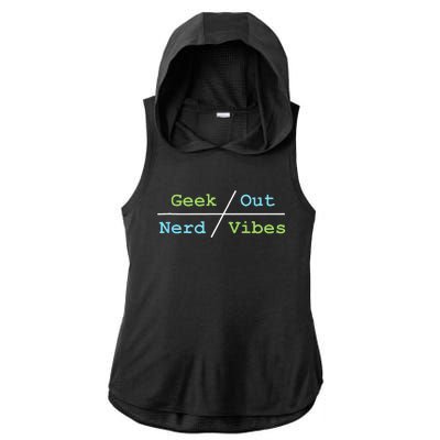 Geek Out On Nerd Vibes Ladies PosiCharge Tri-Blend Wicking Draft Hoodie Tank