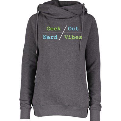 Geek Out On Nerd Vibes Womens Funnel Neck Pullover Hood