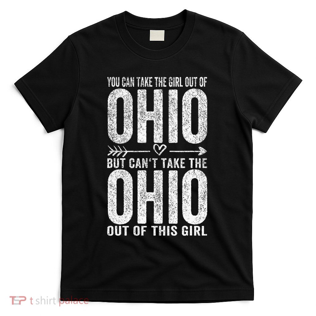 Girl Out Of Ohio Hometown Home Ohio T-Shirt