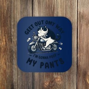 Get Out Of My Way Gonna Poop My Pants Funny Adult Humor Meme Coaster