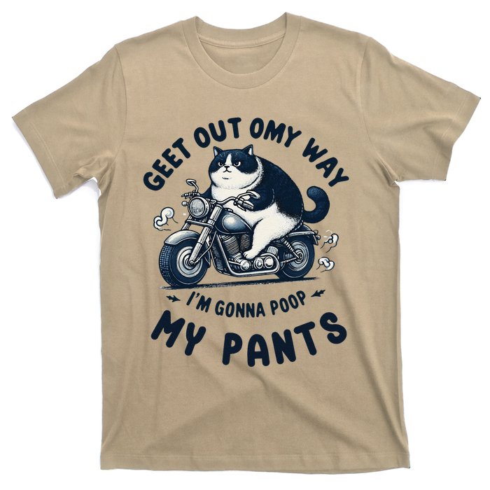 Get Out Of My Way Gonna Poop My Pants Funny Adult Humor Meme T-Shirt