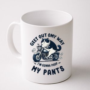 Get Out Of My Way Gonna Poop My Pants Funny Adult Humor Meme Coffee Mug