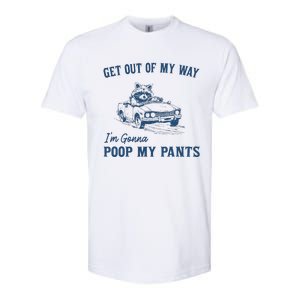 Get Out Of My Way Gonna Poop My Pants Funny Racoon Retro Softstyle CVC T-Shirt