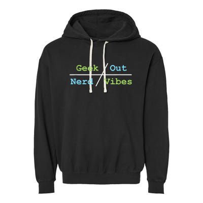 Geek Out On Nerd Vibes Garment-Dyed Fleece Hoodie