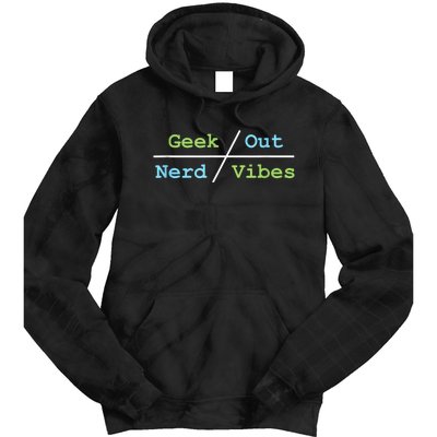 Geek Out On Nerd Vibes Tie Dye Hoodie