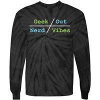 Geek Out On Nerd Vibes Tie-Dye Long Sleeve Shirt