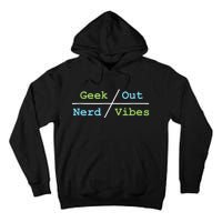 Geek Out On Nerd Vibes Tall Hoodie