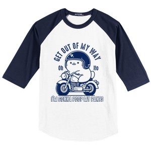 Get Out Of My Way Gonna Poop My Pants Funny Adult Humor Meme Baseball Sleeve Shirt