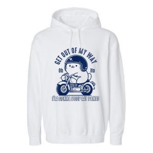 Get Out Of My Way Gonna Poop My Pants Funny Adult Humor Meme Garment-Dyed Fleece Hoodie