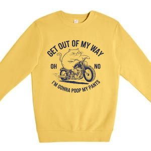 Get Out Of My Way Gonna Poop My Pants Funny Meme Premium Crewneck Sweatshirt