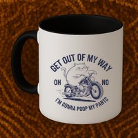 Get Out Of My Way Gonna Poop My Pants Funny Meme Mug