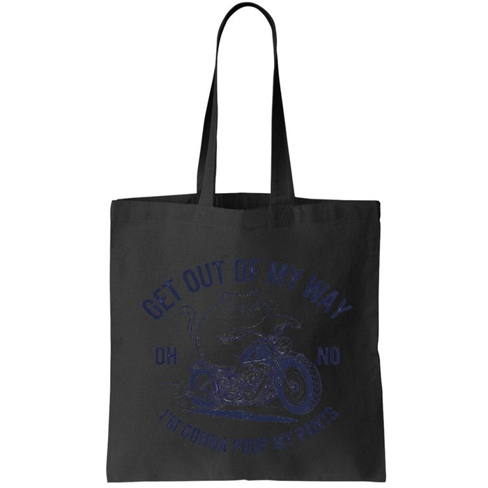 Get Out Of My Way Gonna Poop My Pants Funny Meme Bag