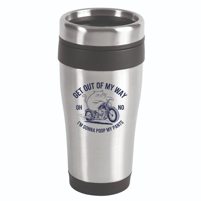 Get Out Of My Way Gonna Poop My Pants Funny Meme 16oz Travel Tumbler