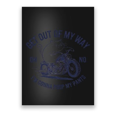 Get Out Of My Way Gonna Poop My Pants Funny Meme Poster