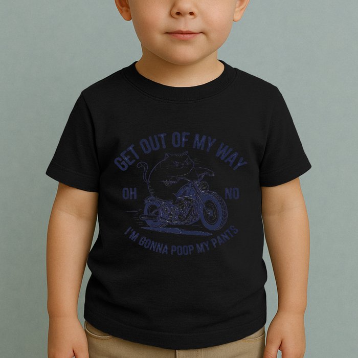 Get Out Of My Way Gonna Poop My Pants Funny Meme Toddler T-Shirt