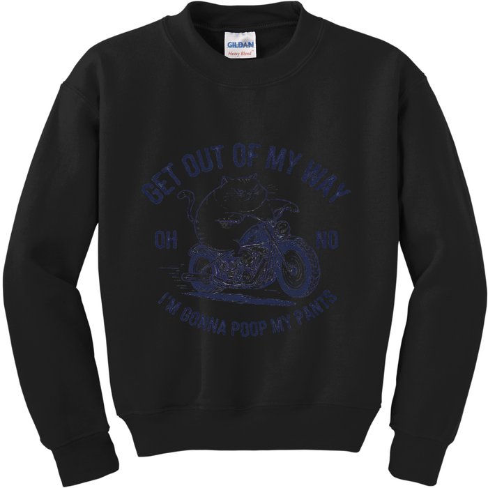 Get Out Of My Way Gonna Poop My Pants Funny Meme Kids Sweatshirt