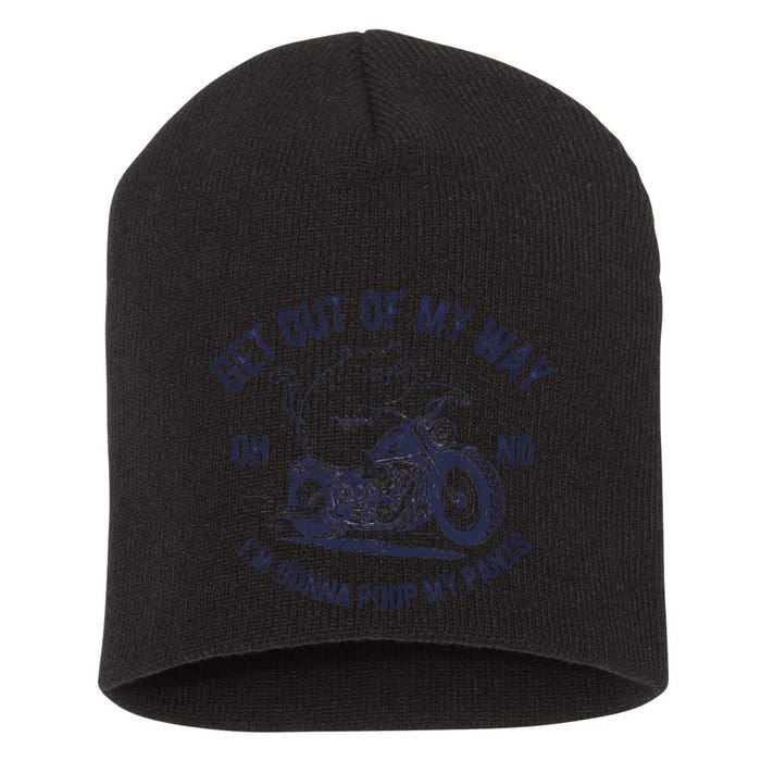 Get Out Of My Way Gonna Poop My Pants Funny Meme Short Acrylic Beanie