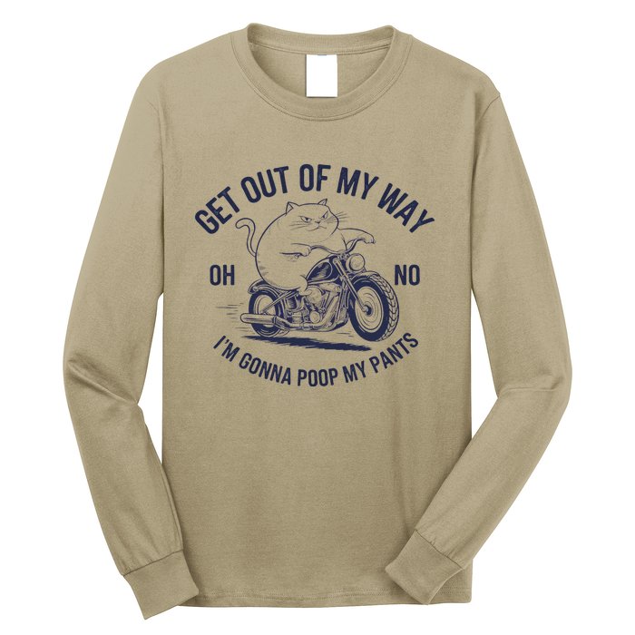 Get Out Of My Way Gonna Poop My Pants Funny Meme Long Sleeve Shirt