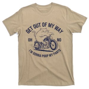 Get Out Of My Way Gonna Poop My Pants Funny Meme T-Shirt