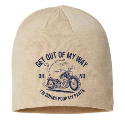 Get Out Of My Way Gonna Poop My Pants Funny Meme Sustainable Beanie