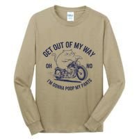Get Out Of My Way Gonna Poop My Pants Funny Meme Tall Long Sleeve T-Shirt