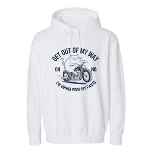 Get Out Of My Way Gonna Poop My Pants Funny Meme Garment-Dyed Fleece Hoodie