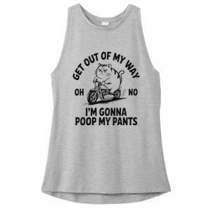 Get Out Of My Way Gonna Poop My Pants Ladies PosiCharge Tri-Blend Wicking Tank