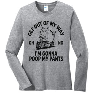 Get Out Of My Way Gonna Poop My Pants Ladies Long Sleeve Shirt