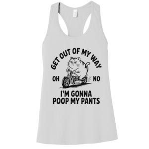 Get Out Of My Way Gonna Poop My Pants Women's Racerback Tank