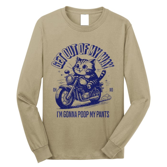 Get Out Of My Way Gonna Poop My Pants Funny Adult Humor Long Sleeve Shirt