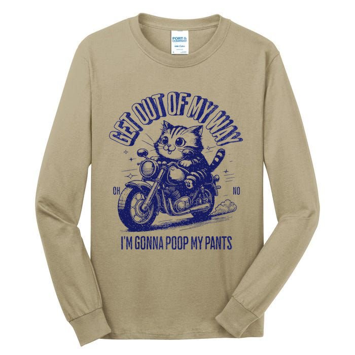 Get Out Of My Way Gonna Poop My Pants Funny Adult Humor Tall Long Sleeve T-Shirt