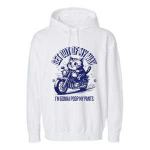 Get Out Of My Way Gonna Poop My Pants Funny Adult Humor Garment-Dyed Fleece Hoodie