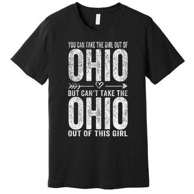 Girl Out Of Ohio Hometown Home Ohio Premium T-Shirt