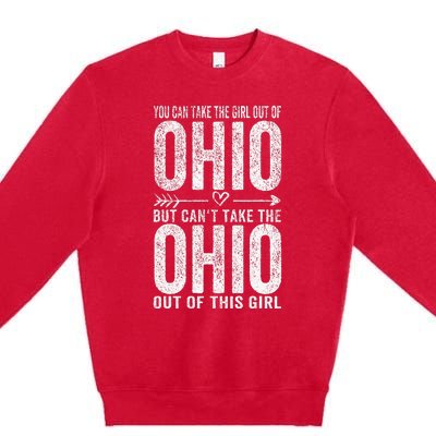 Girl Out Of Ohio Hometown Home Ohio Premium Crewneck Sweatshirt