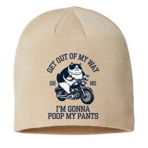 Get Out Of My Way Gonna Poop My Pants Funny Adult Humor Meme Sustainable Beanie