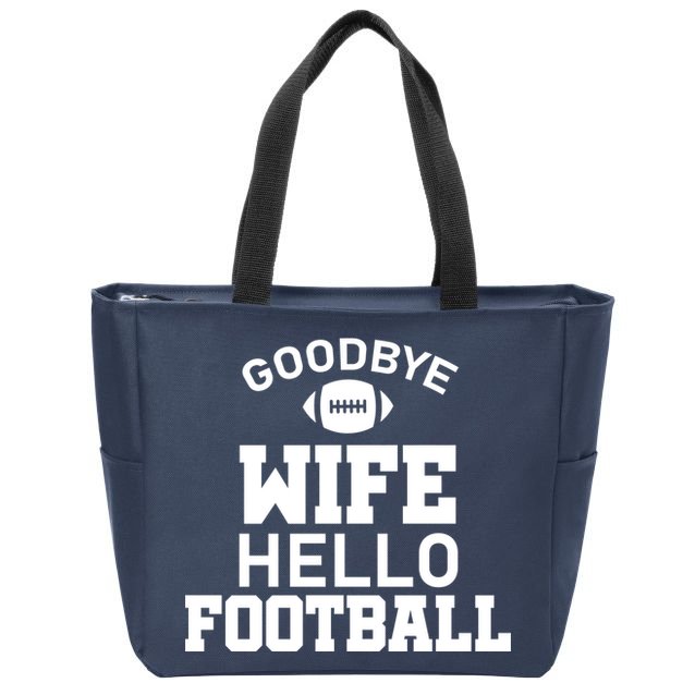 Good By Wife Hello Football Zip Tote Bag
