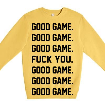 Good Game F You Premium Crewneck Sweatshirt