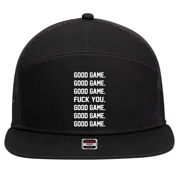 Good Game F You 7 Panel Mesh Trucker Snapback Hat
