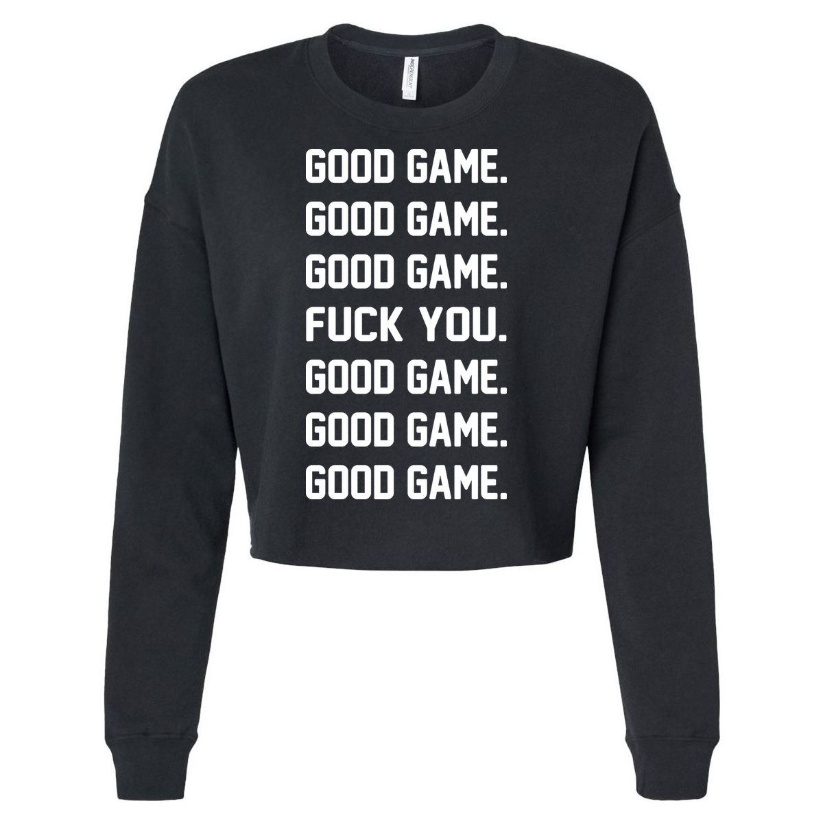 Good Game F You Cropped Pullover Crew