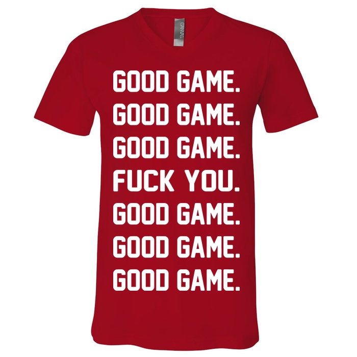 Good Game F You V-Neck T-Shirt