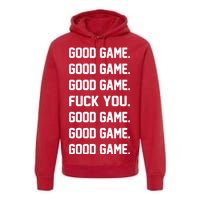 Good Game F You Premium Hoodie