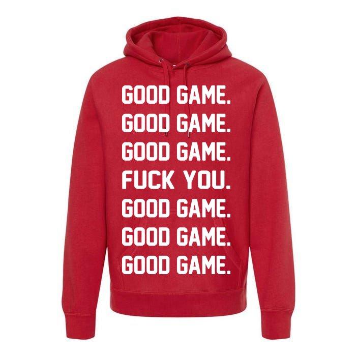 Good Game F You Premium Hoodie