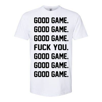 Good Game F You Softstyle® CVC T-Shirt