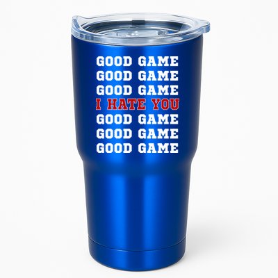 Good Game I Hate You Tumbler